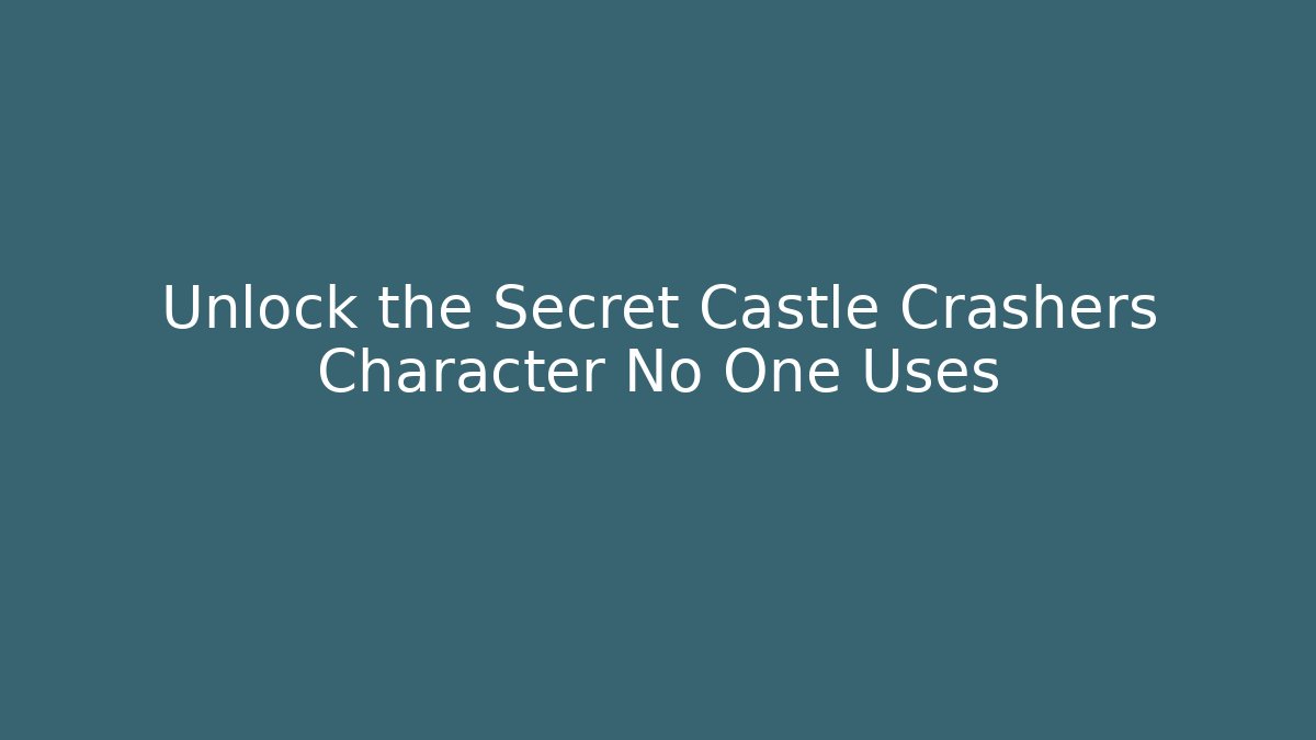 Unlock the Secret Castle Crashers Character No One Uses - Felix Cat Insurance