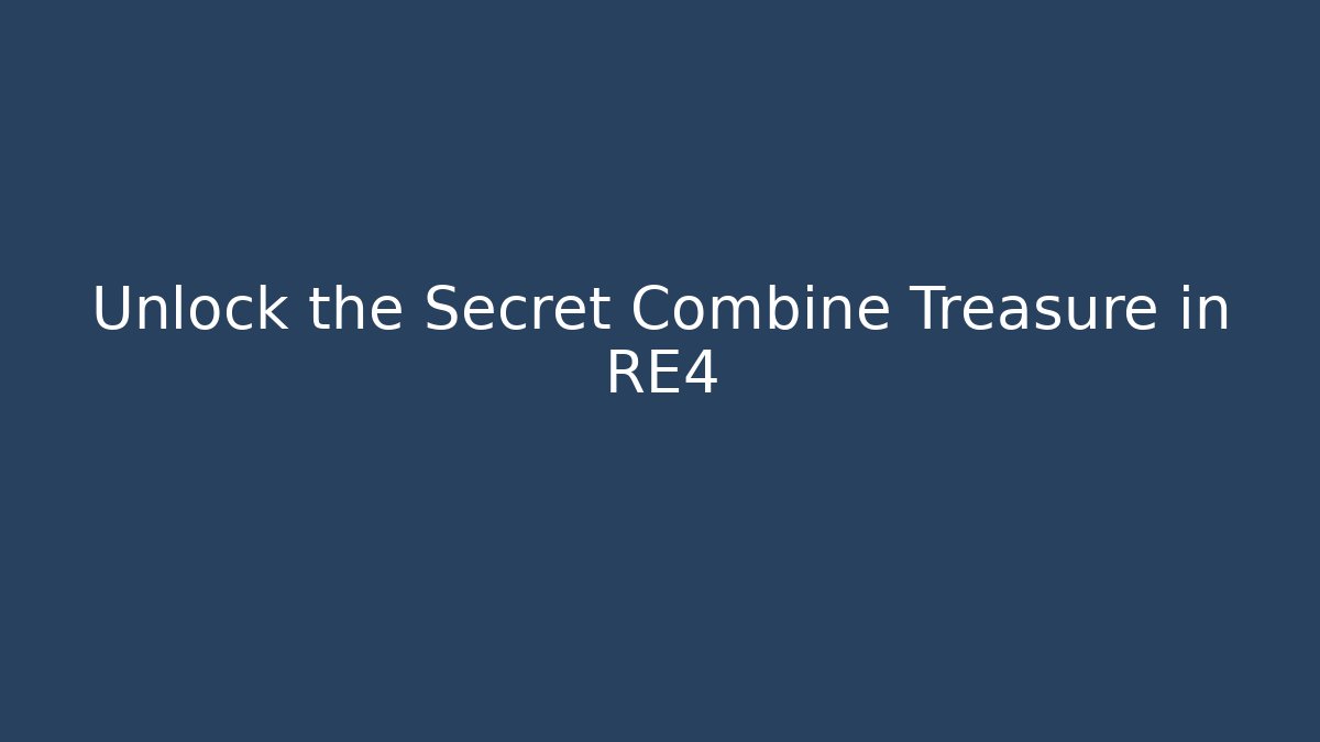 Unlock the Secret Combine Treasure in RE4 - Felix Cat Insurance