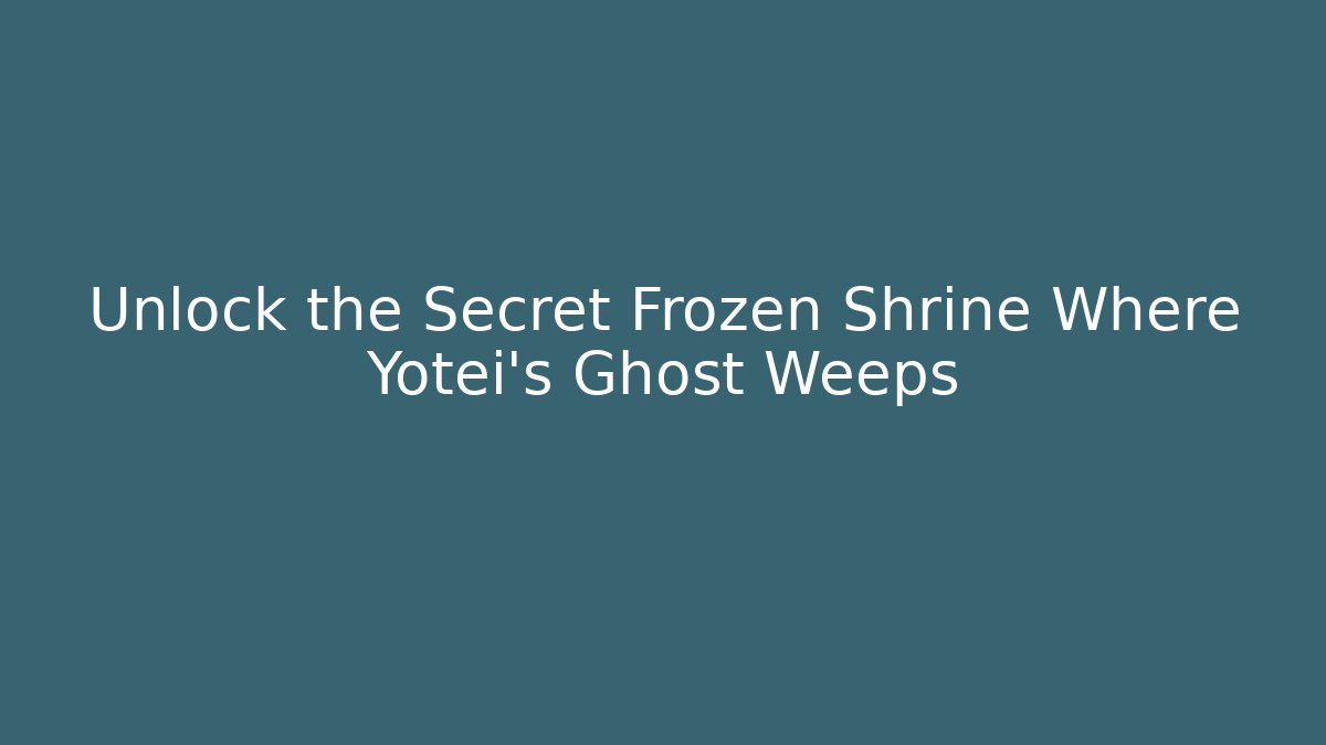 Unlock the Secret Frozen Shrine Where Yotei's Ghost Weeps