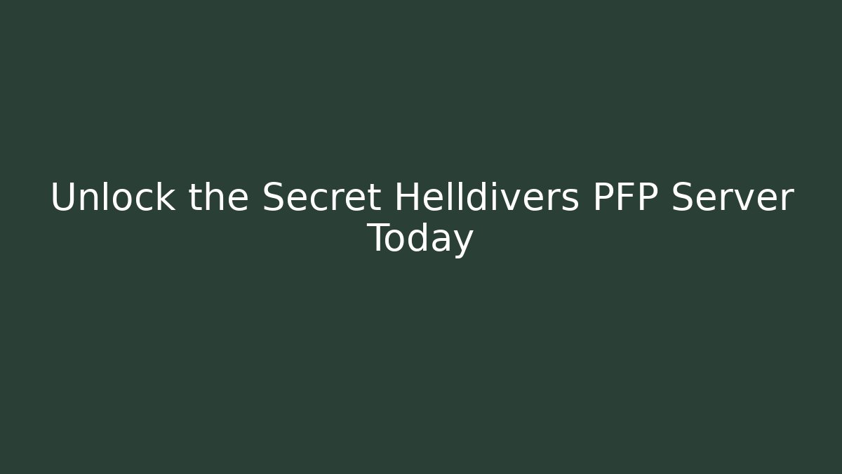 Unlock the Secret Helldivers PFP Server Today - Felix Cat Insurance