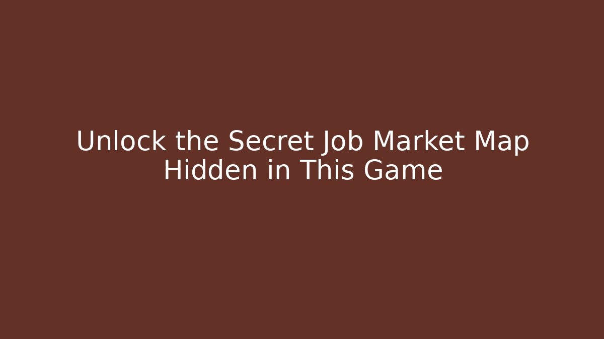Unlock the Secret Job Market Map Hidden in This Game