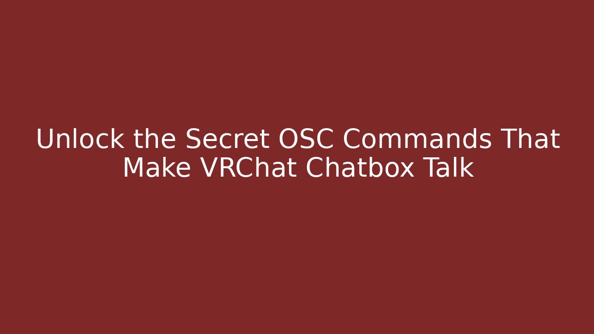 Unlock the Secret OSC Commands That Make VRChat Chatbox Talk - Felix Cat Insurance