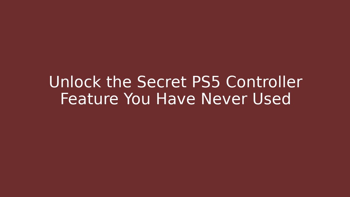 Unlock the Secret PS5 Controller Feature You Have Never Used - Felix Cat Insurance