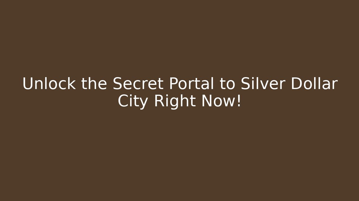 Unlock the Secret Portal to Silver Dollar City Right Now!