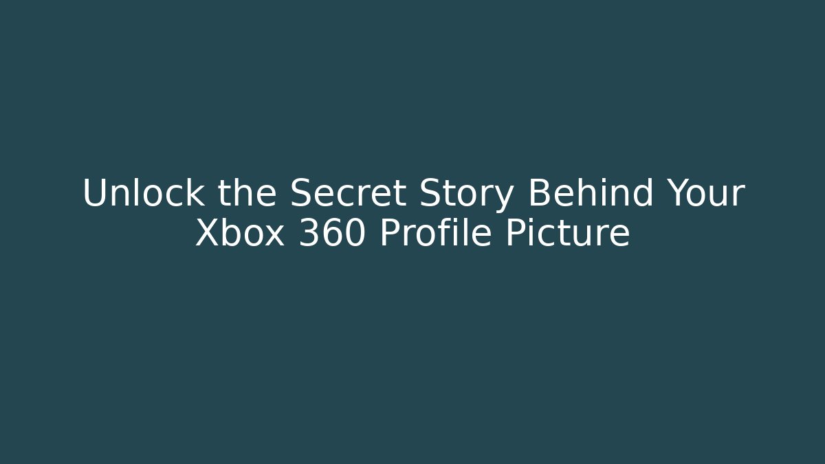 Unlock the Secret Story Behind Your Xbox 360 Profile Picture - Felix Cat Insurance
