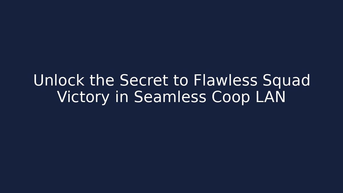 Unlock the Secret to Flawless Squad Victory in Seamless Coop LAN - Felix Cat Insurance