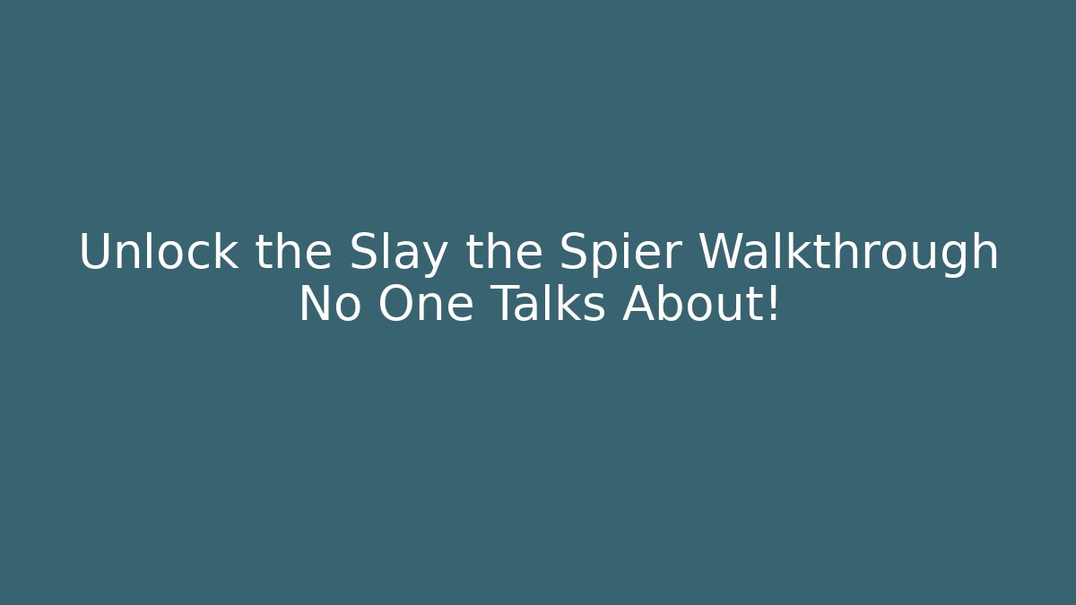 Unlock the Slay the Spier Walkthrough No One Talks About!