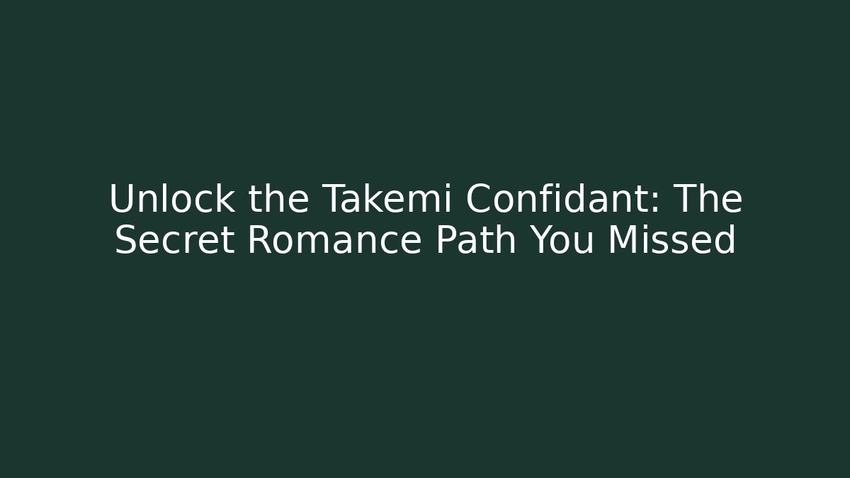 Unlock the Takemi Confidant: The Secret Romance Path You Missed