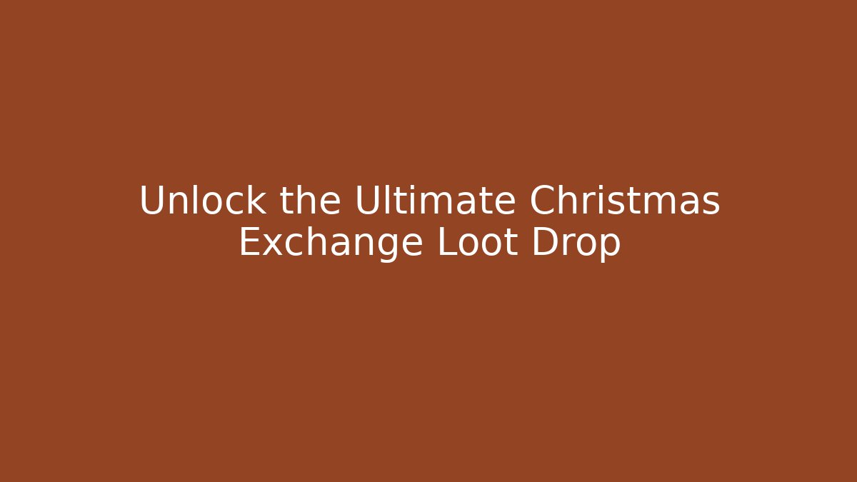 Unlock the Ultimate Christmas Exchange Loot Drop - Felix Cat Insurance