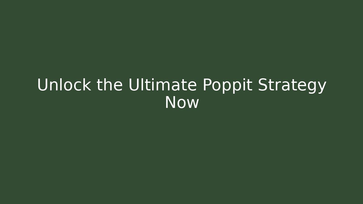 Unlock the Ultimate Poppit Strategy Now - Felix Cat Insurance