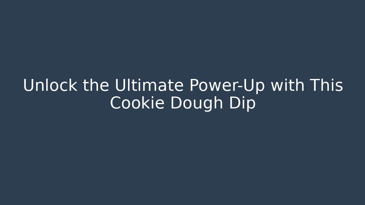 Unlock the Ultimate Power-Up with This Cookie Dough Dip - Felix Cat Insurance