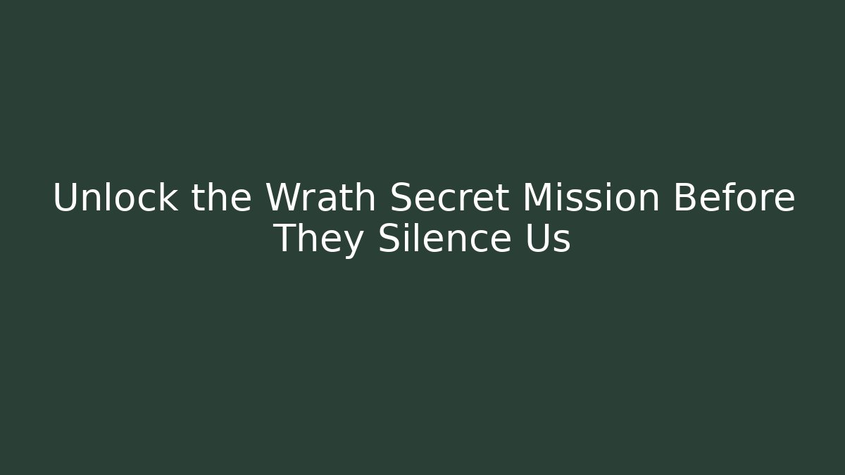 Unlock the Wrath Secret Mission Before They Silence Us - Felix Cat Insurance