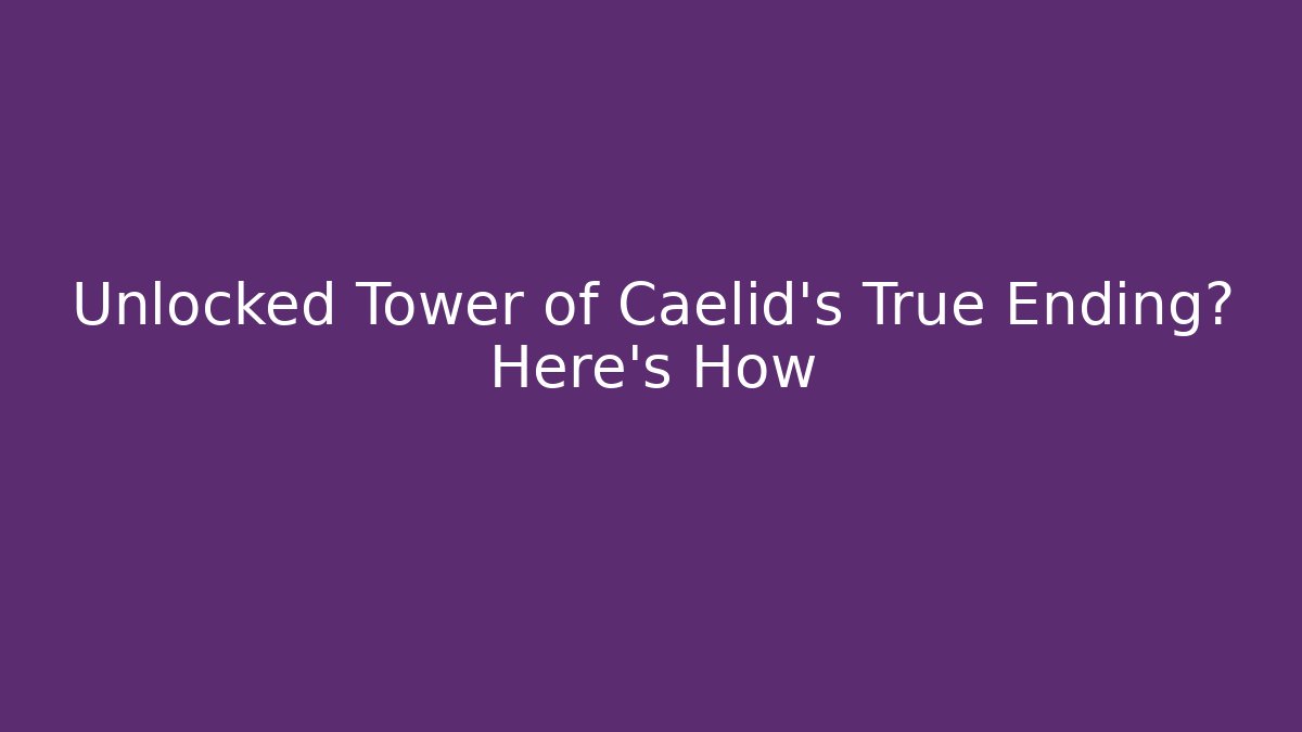 Unlocked Tower of Caelid's True Ending? Here's How