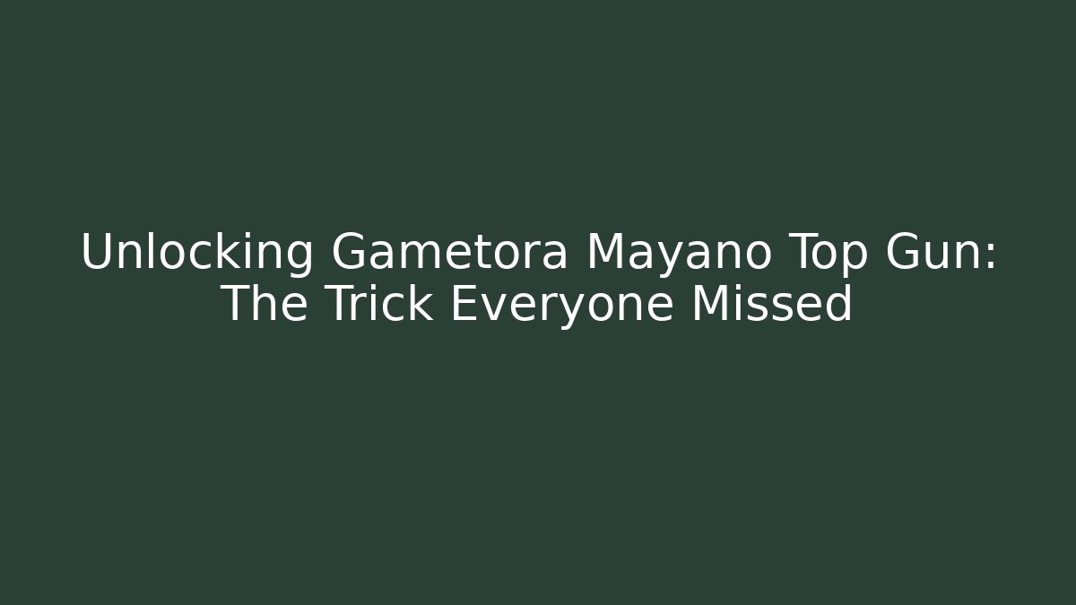 Unlocking Gametora Mayano Top Gun: The Trick Everyone Missed