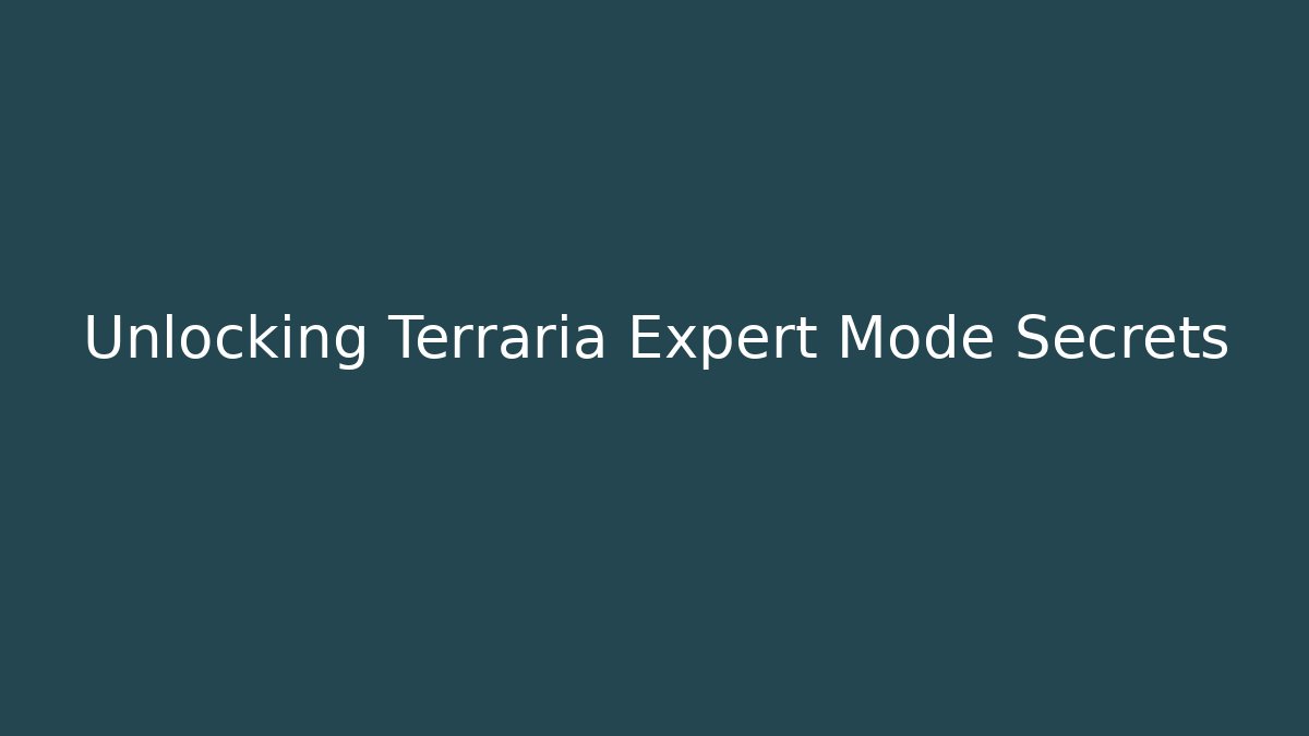 Unlocking Terraria Expert Mode Secrets - Felix Cat Insurance