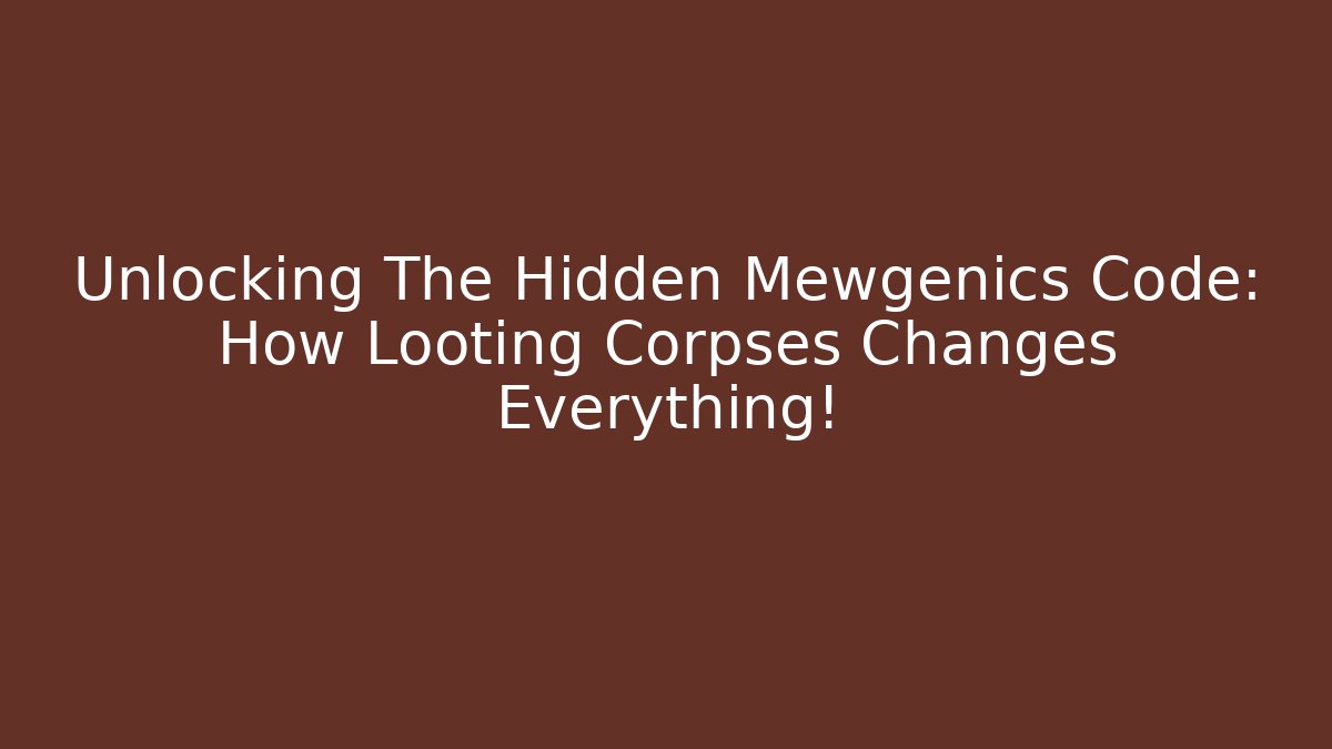 Unlocking The Hidden Mewgenics Code: How Looting Corpses Changes Everything! - Felix Cat Insurance