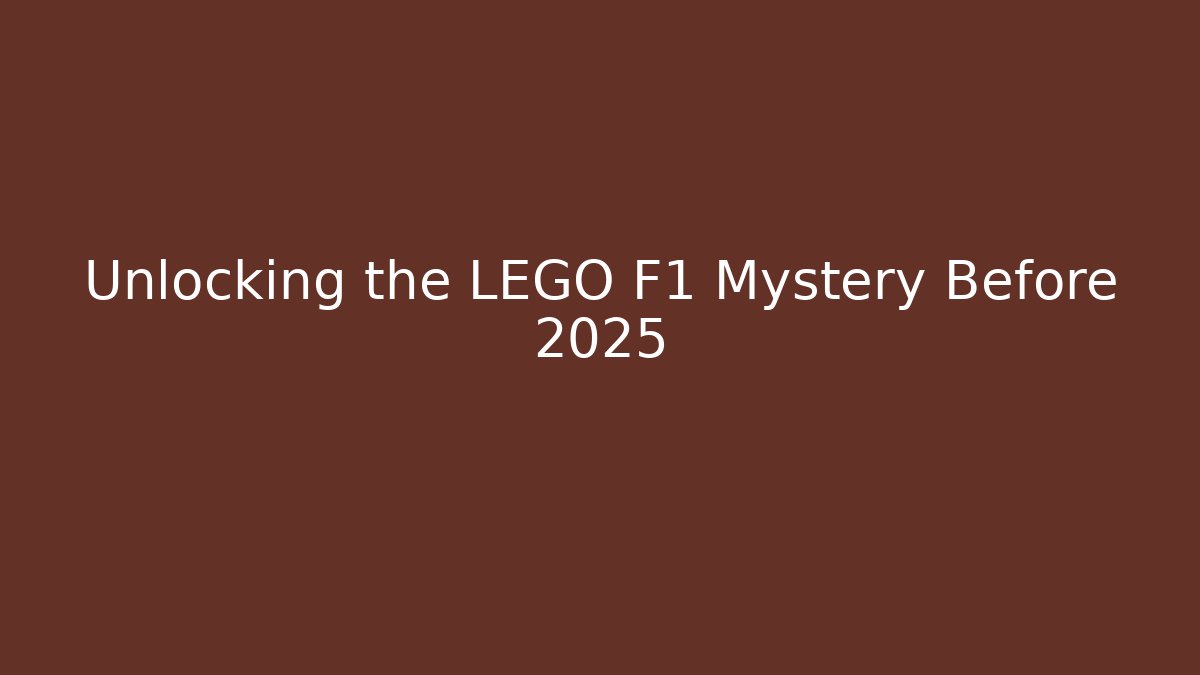 Unlocking the LEGO F1 Mystery Before 2025