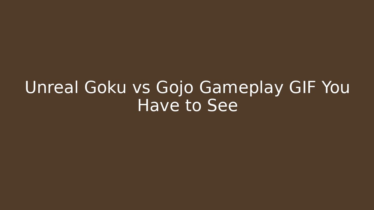 Unreal Goku vs Gojo Gameplay GIF You Have to See