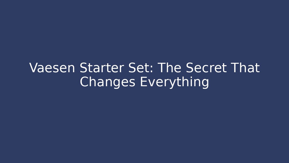 Vaesen Starter Set: The Secret That Changes Everything - Felix Cat Insurance