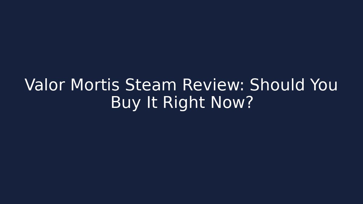 Valor Mortis Steam Review: Should You Buy It Right Now? - Felix Cat Insurance