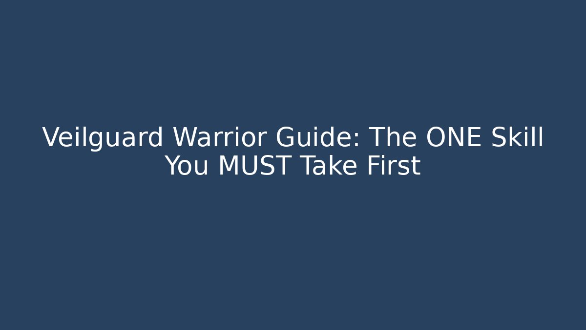 Veilguard Warrior Guide: The ONE Skill You MUST Take First