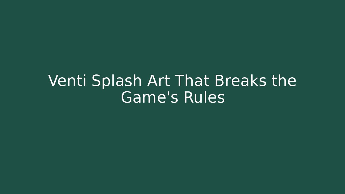 Venti Splash Art That Breaks the Game's Rules