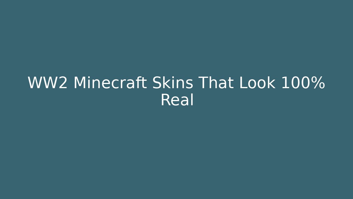 WW2 Minecraft Skins That Look 100% Real