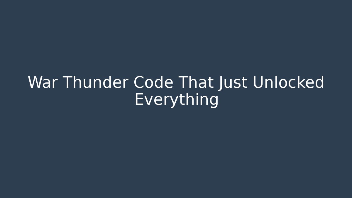 War Thunder Code That Just Unlocked Everything - Felix Cat Insurance
