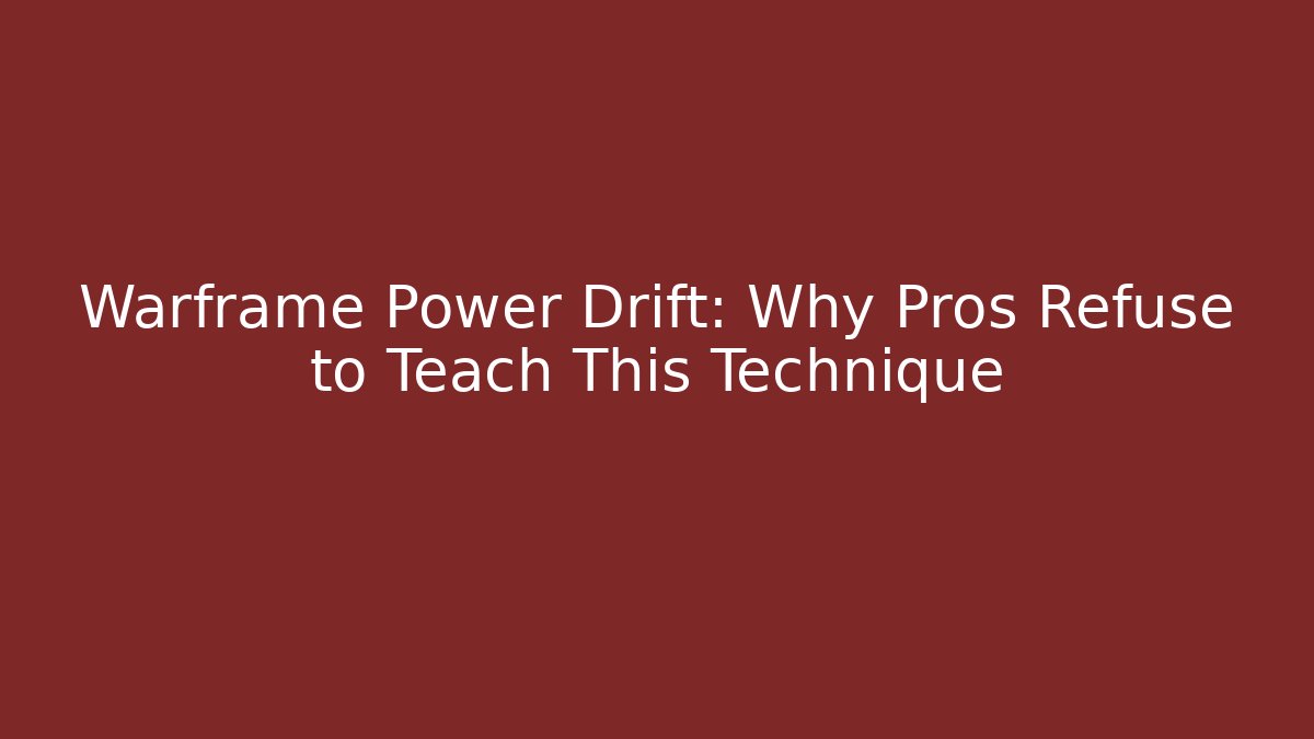 Warframe Power Drift: Why Pros Refuse to Teach This Technique