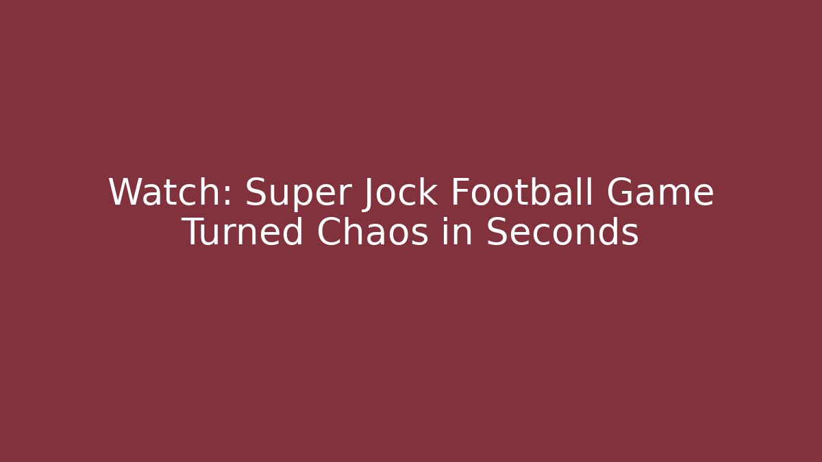 Watch: Super Jock Football Game Turned Chaos in Seconds