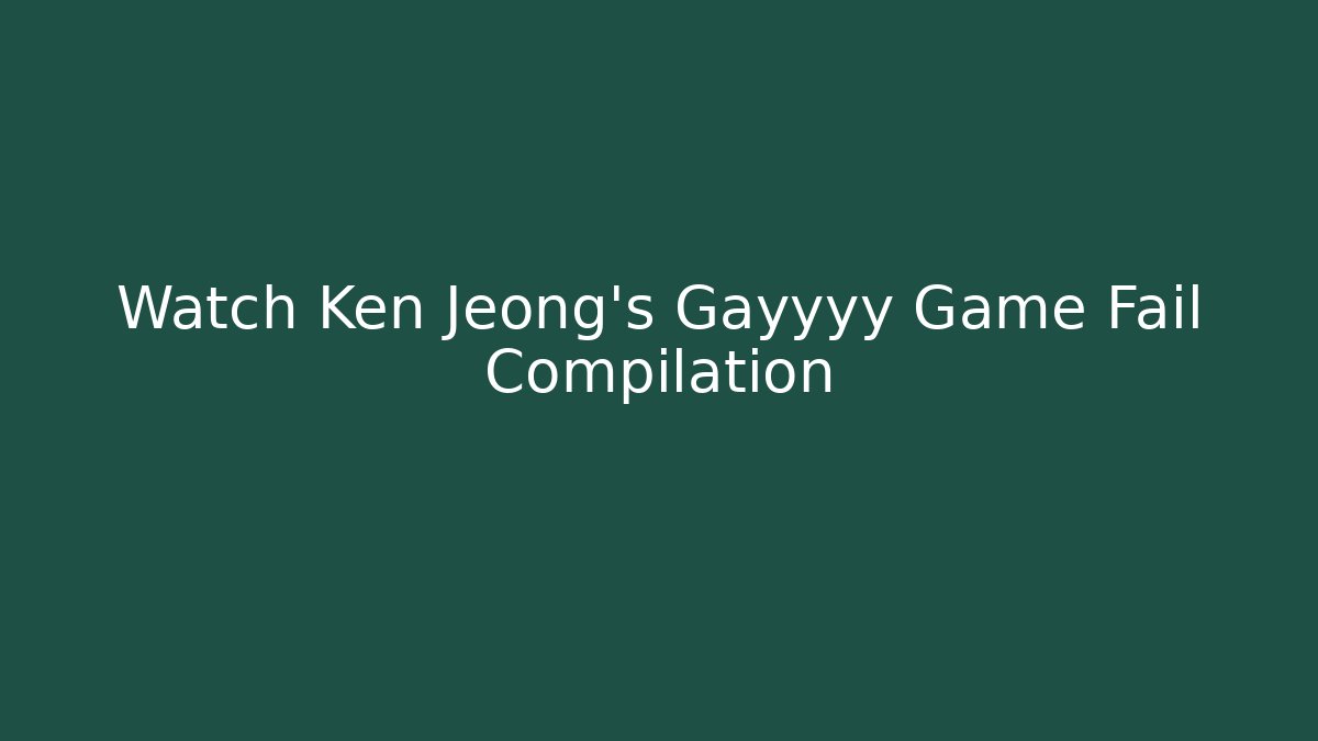 Watch Ken Jeong's Gayyyy Game Fail Compilation - Felix Cat Insurance