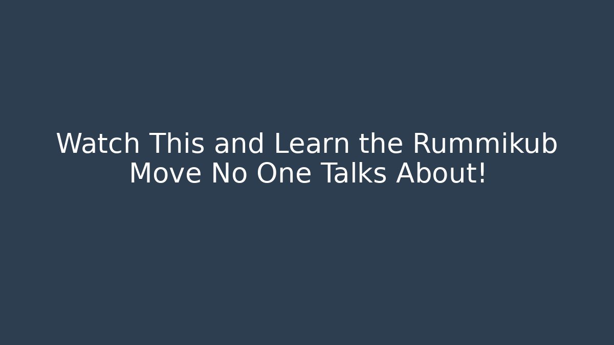 Watch This and Learn the Rummikub Move No One Talks About!