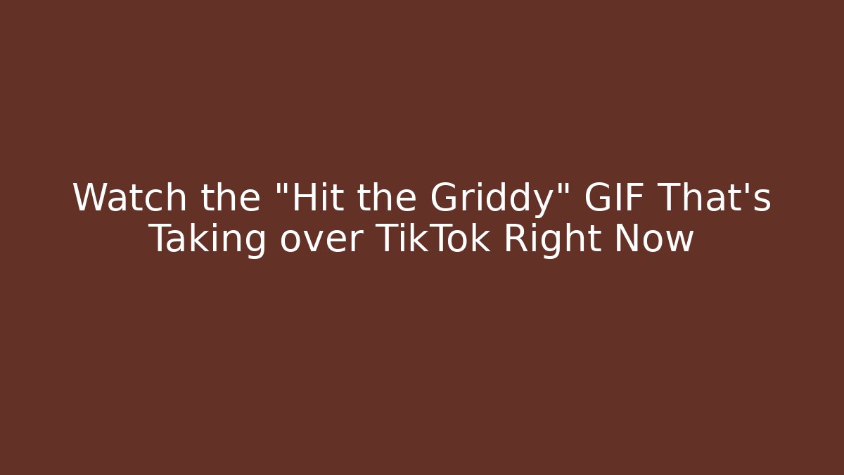 Watch the "Hit the Griddy" GIF That's Taking over TikTok Right Now