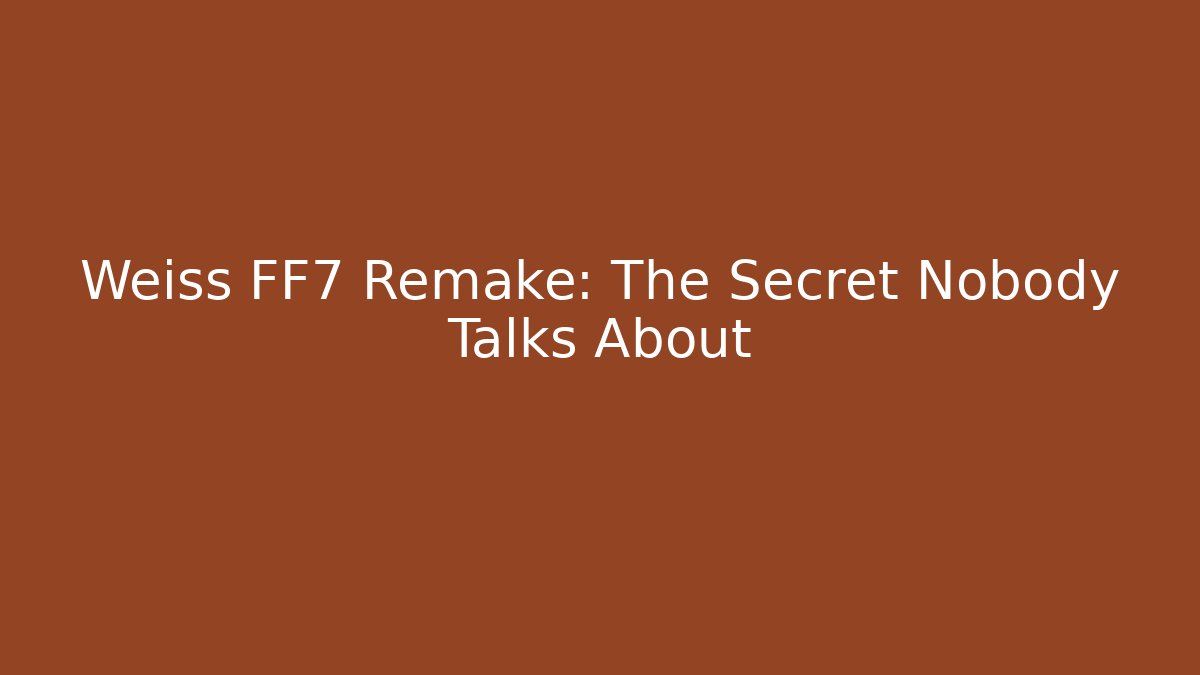 Weiss FF7 Remake: The Secret Nobody Talks About - Felix Cat Insurance