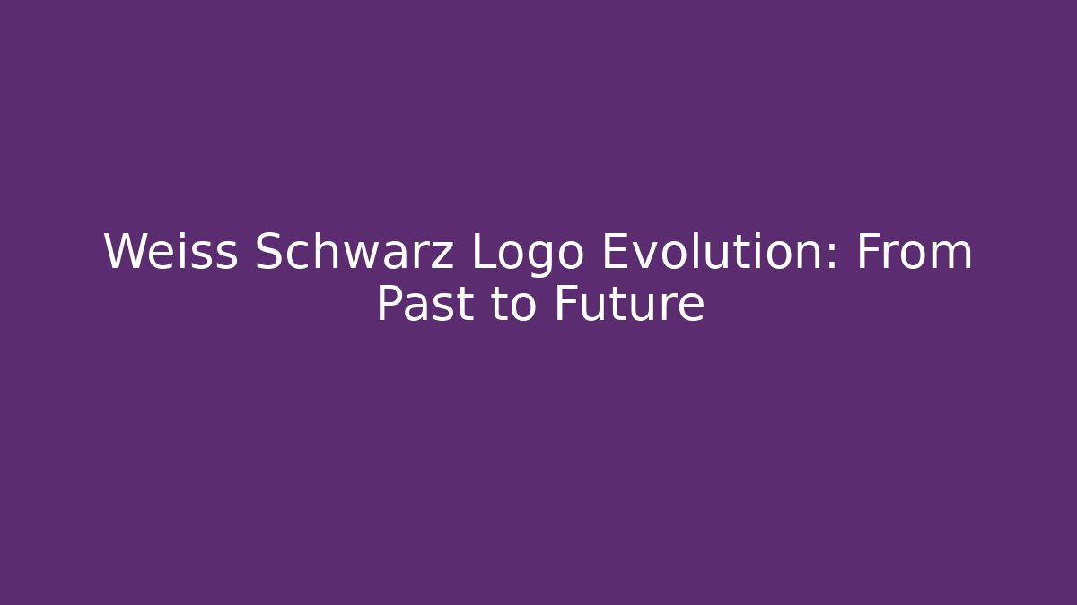 Weiss Schwarz Logo Evolution: From Past to Future - Felix Cat Insurance