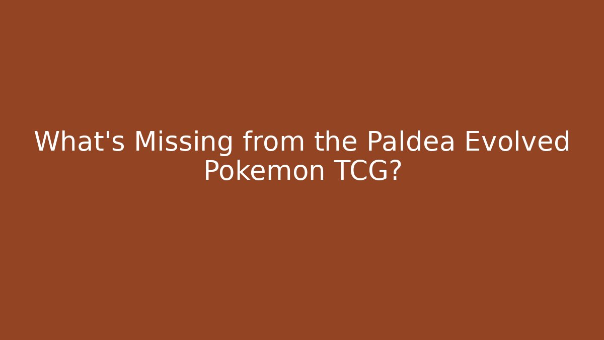 What's Missing from the Paldea Evolved Pokémon TCG? - Felix Cat Insurance