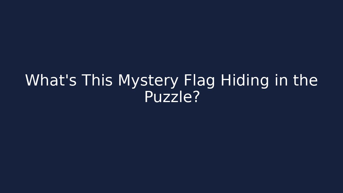 What's This Mystery Flag Hiding in the Puzzle?