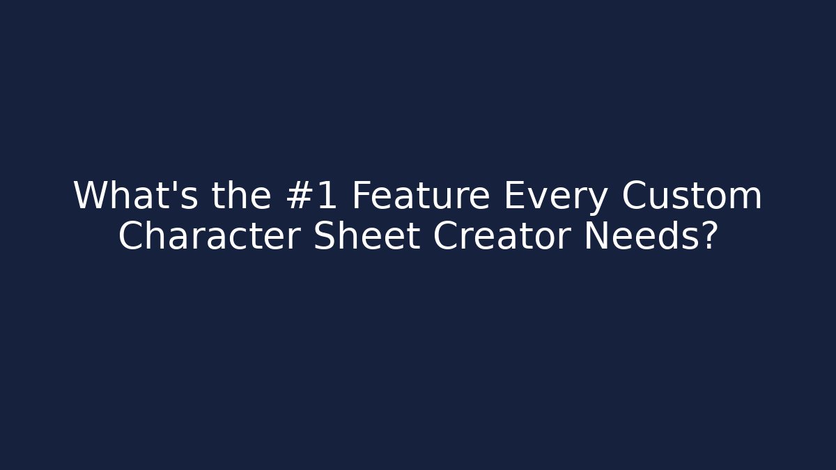 What's the #1 Feature Every Custom Character Sheet Creator Needs? - Felix Cat Insurance
