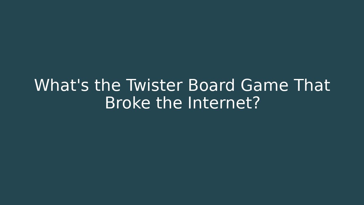 What's the Twister Board Game That Broke the Internet?