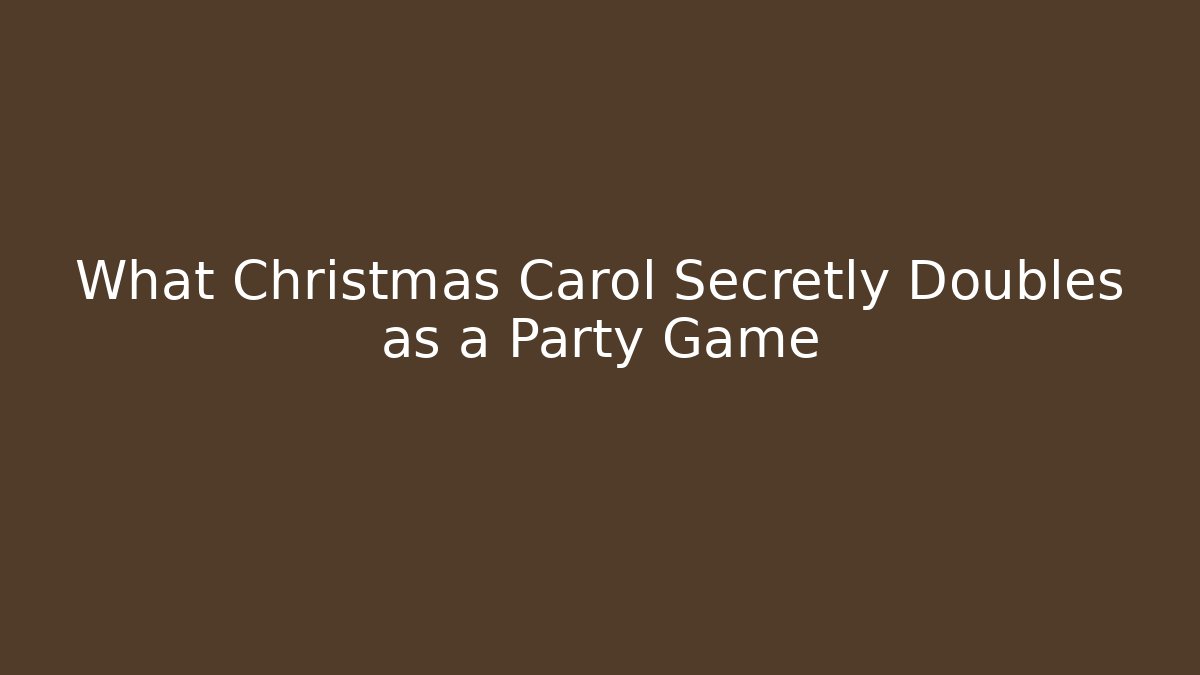 What Christmas Carol Secretly Doubles as a Party Game