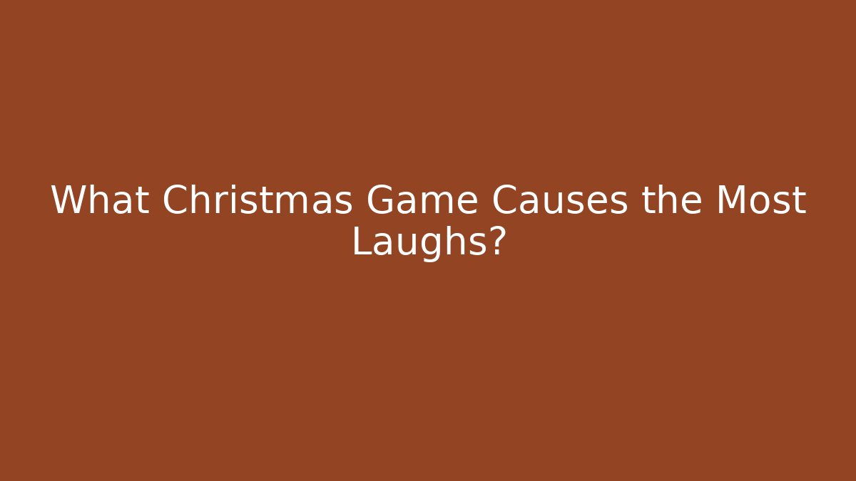 What Christmas Game Causes the Most Laughs? - Felix Cat Insurance