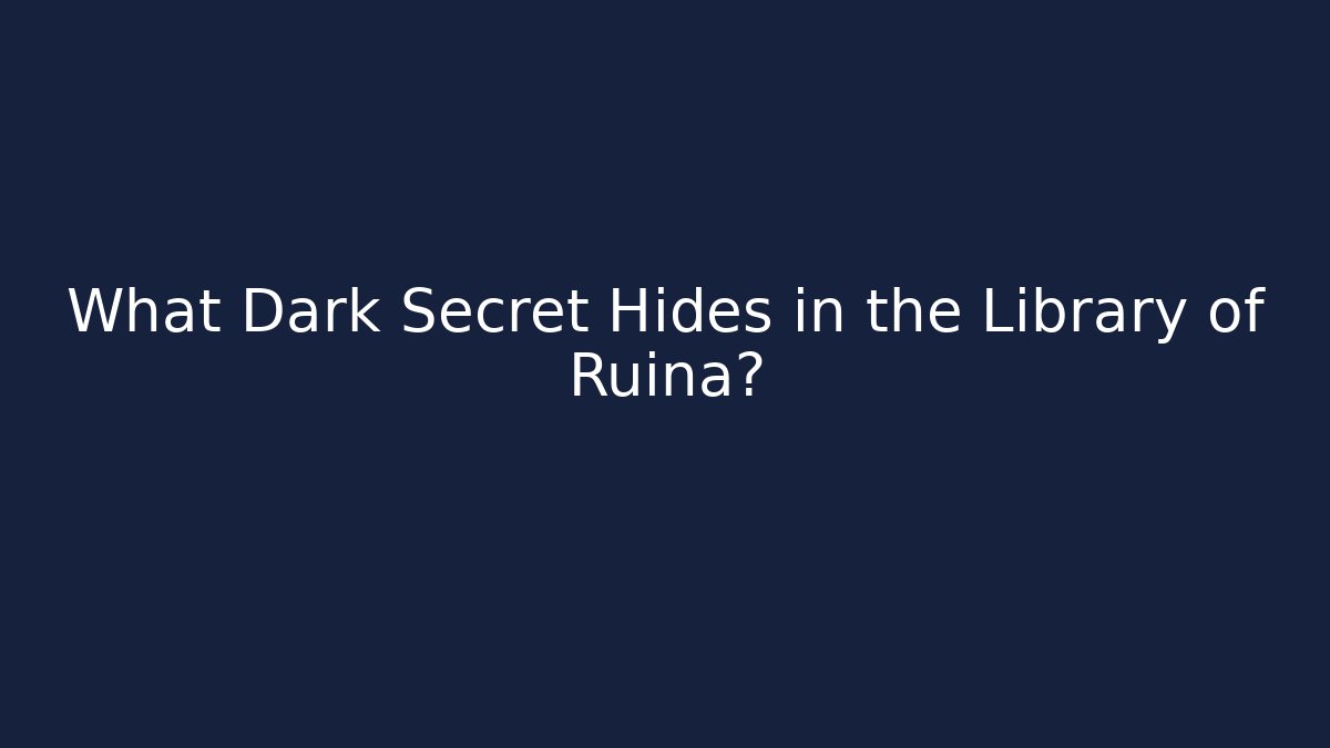 What Dark Secret Hides in the Library of Ruina?