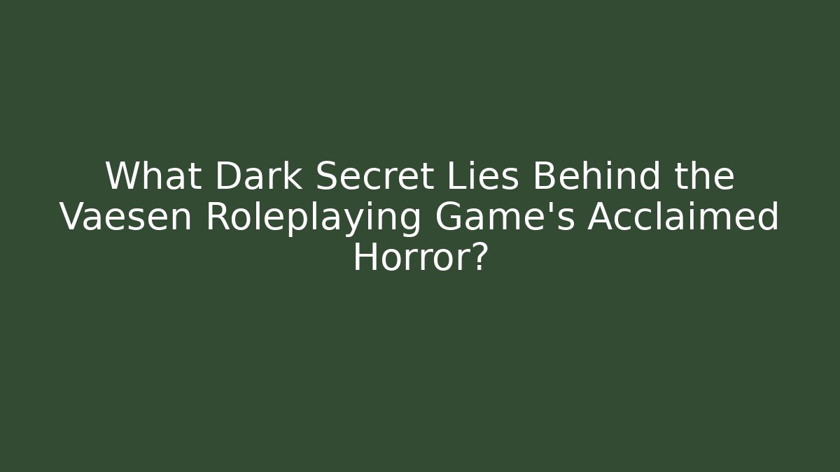 What Dark Secret Lies Behind the Vaesen Roleplaying Game's Acclaimed Horror?