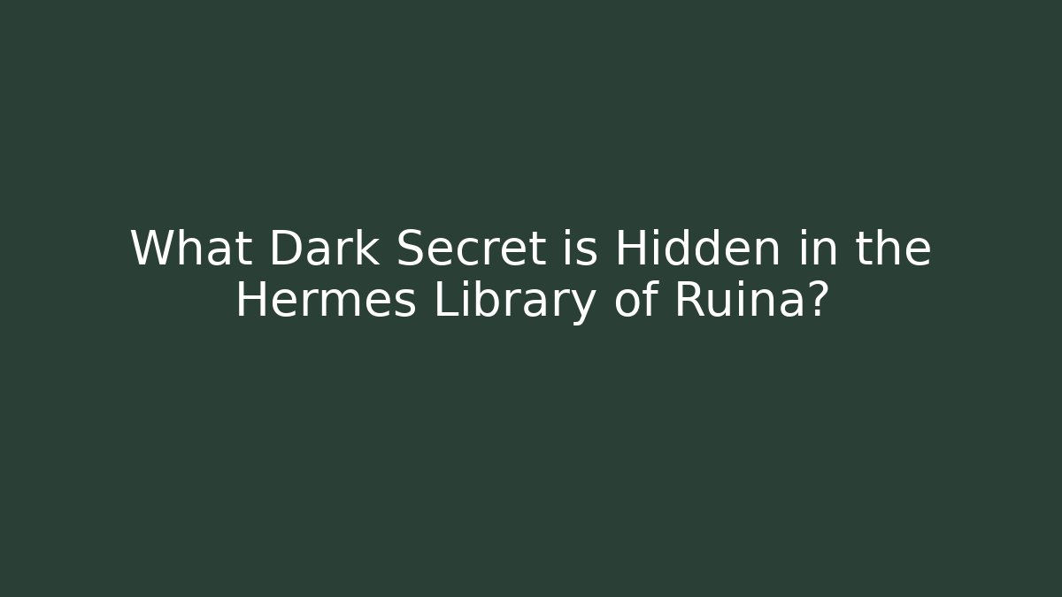 What Dark Secret is Hidden in the Hermes Library of Ruina?