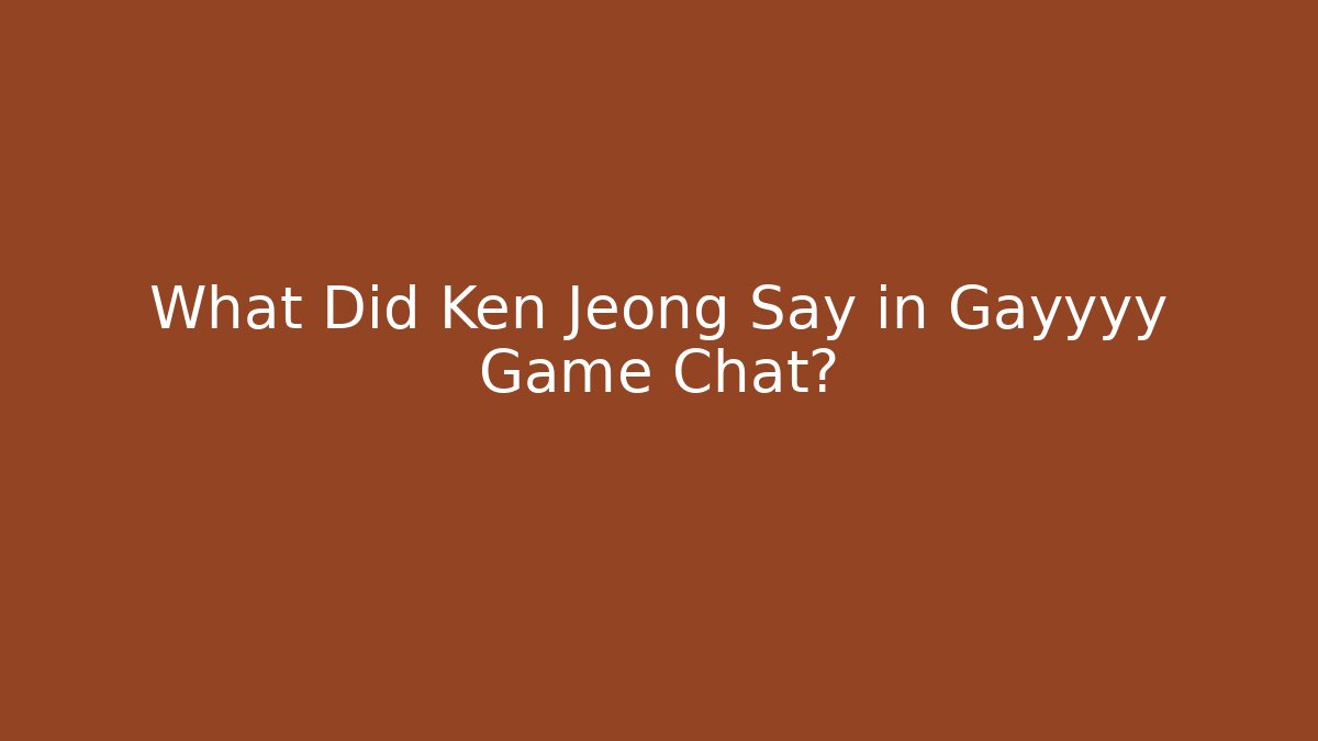 What Did Ken Jeong Say in Gayyyy Game Chat? - Felix Cat Insurance