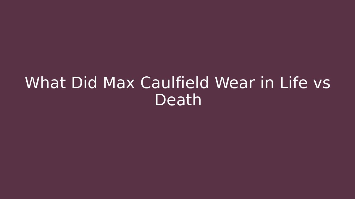 What Did Max Caulfield Wear in Life vs Death - Felix Cat Insurance