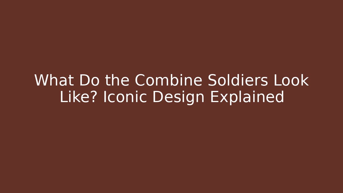 What Do the Combine Soldiers Look Like? Iconic Design Explained
