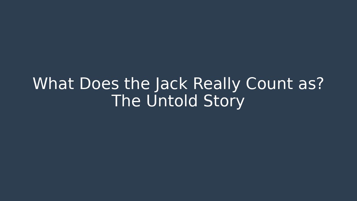 What Does the Jack Really Count as? The Untold Story - Felix Cat Insurance
