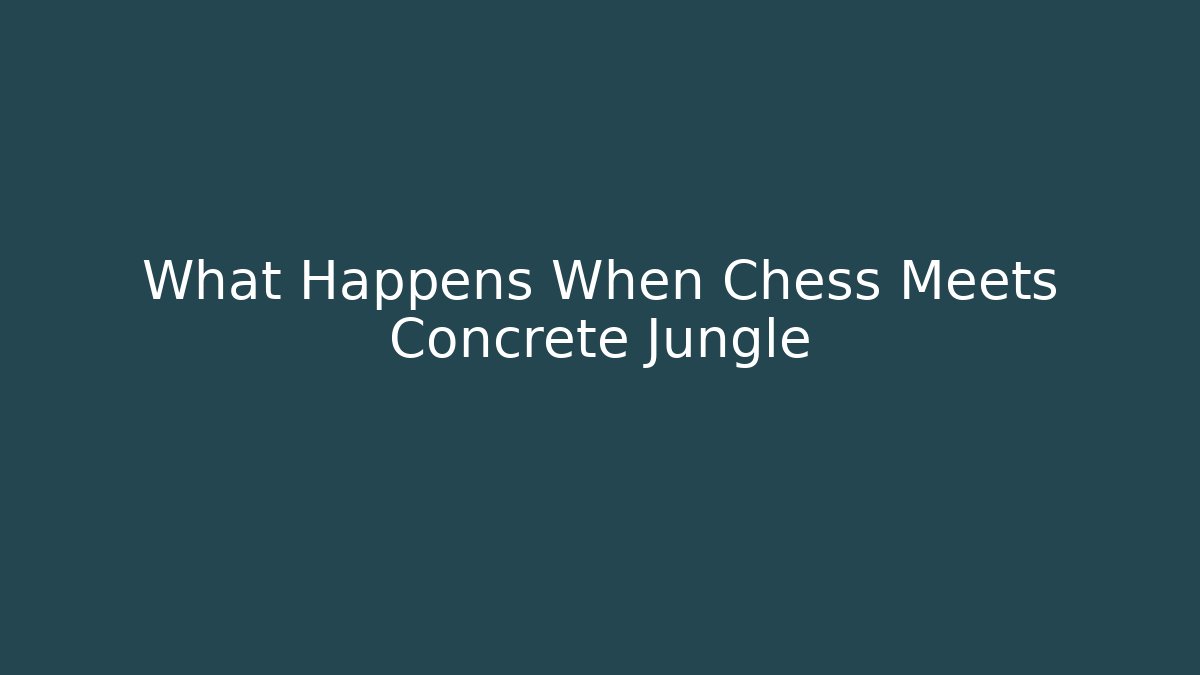 What Happens When Chess Meets Concrete Jungle - Felix Cat Insurance