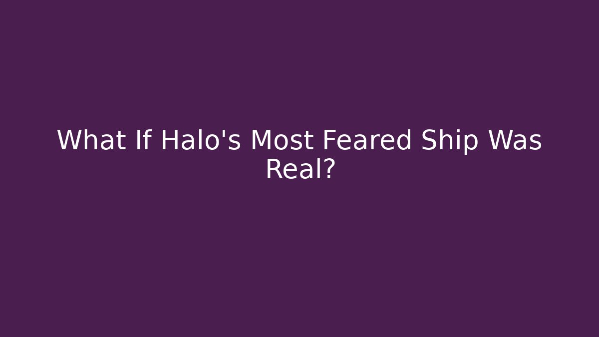 What If Halo's Most Feared Ship Was Real? - Felix Cat Insurance